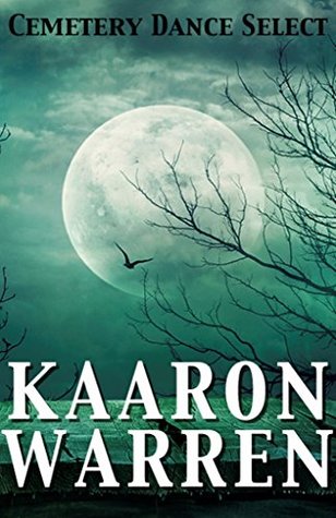 Cemetery Dance Select: Kaaron Warren (Kindle Edition)
