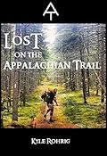 Lost on the Appalachian Trail (Triple Crown Trilogy (AT, PCT, CDT) Book 1)