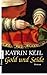Gold und Seide: Roman (German Edition)
