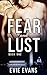 Fear and Lust (Political Animals, #1)