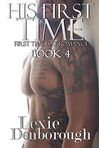 His First Time: Book 4 (Kindle Edition)