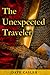 The Unexpected Traveler