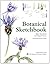 Botanical Sketchbook by Mary Ann Scott Botanical Sketchbook by Mary Ann Scott
