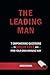 The Leading Man: 7 Empoweri...