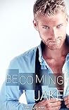Becoming Jake by James Lee Hard