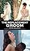 The Replacement Groom: Whit...