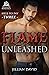 Flame Unleashed (Hell to Pa...