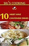 Siu's Cooking Top 10 Cantonese Dishes Siu's Cooking Top 10 Cantonese Dishes