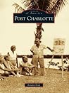 Port Charlotte (Images of America: Florida) Port Charlotte (Images of America: Florida)