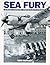 Sea Fury: In British, Austr...