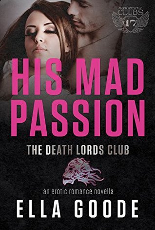 His Mad Passion (Death Lords MC, #6)