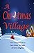A Christmas Village: Three ...