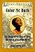 Color Me Dark: The Diary of Nellie Lee Love, the Great Migration North (Dear America)