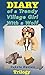 Diary of a Trendy Village Girl with a Wolf Trilogy (Book 1, Book 2, and Book 3)