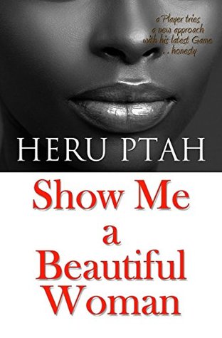 Show Me A Beautiful Woman By Heru Ptah