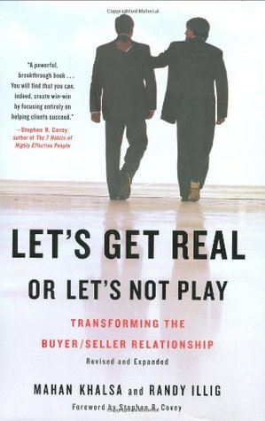 Let's Get Real or Let's Not Play: Transforming the Buyer/Seller Relationship (Hardcover)