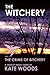 The Crime of Bitchery (The Witchery, #1)