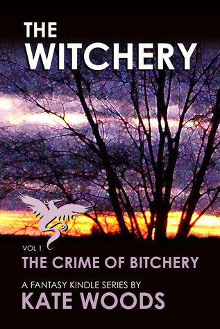 The Crime of Bitchery (The Witchery, #1)