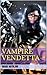 Vampire Vendetta : Vampire and Angels
