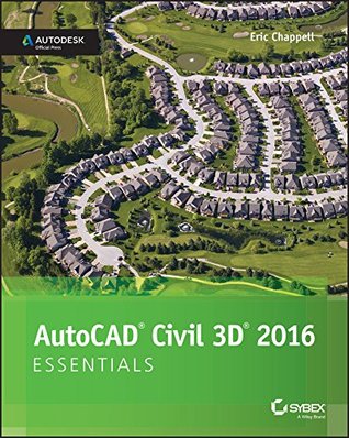 AutoCAD Civil 3D 2016 Essentials: Autodesk Official Press (Kindle Edition)