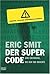 Der Supercode: Eine Erfindung, die den Tod brachte