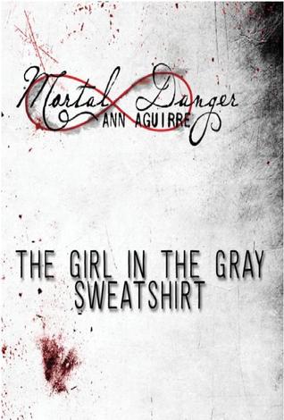 The Girl in the Gray Sweatshirt (Immortal Game, #0.5)
