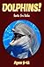 Dolphin Facts For Kids Ages 9-12: Amazing Animal Facts With Large Size Pictures: Clouducated Red Series Nonfiction For Kids