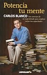 Potencia tu mente by Carlos Blanco Pérez