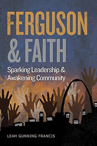 Ferguson and Faith: Sparking Leadership and Awakening Community (Kindle Edition)