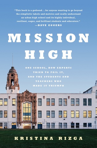 Mission High: One School, How Experts Tried to Fail It, and the Students and Teachers Who Made It Triumph (Hardcover)