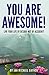 You Are Awesome! by Jan Michael Gaynor