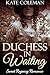 Duchess in Waiting