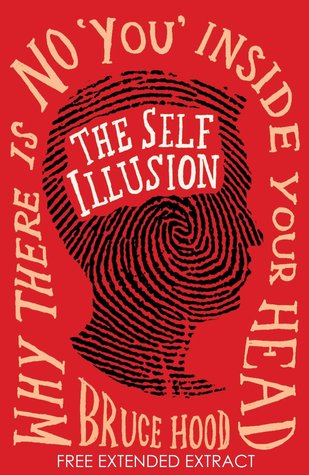The Self Illusion: Why There is No 'You' Inside Your Head [Extract] (Kindle Edition)