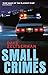 Small Crimes