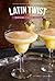 Latin Twist: Traditional an...