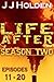 Life After: SEASON TWO (Episodes 11-20)