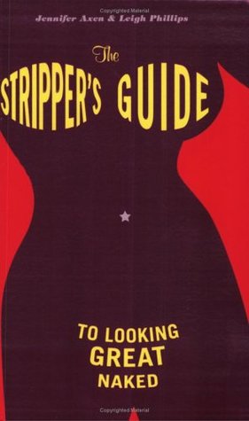 The Stripper's Guide to Looking Great Naked (Paperback)