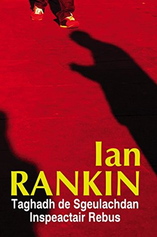 Taghadh de Sgeulachdan Inspeactair Rebus (Kindle Edition)