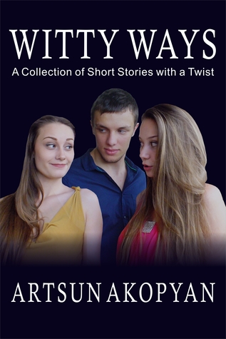 Witty Ways: A Collection of Short Stories with a Twist