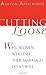 Cutting Loose by Ashton Applewhite