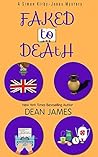 Faked to Death by Dean A. James