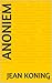 Anoniem (Dutch Edition)
