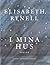 I Mina Hus by Elisabeth Rynell