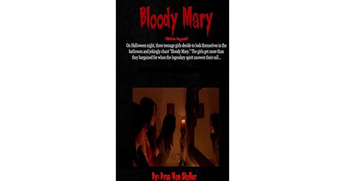 Bloody Mary (Urban Legend) by Drac Von Stoller