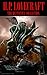 H.P. Lovecraft: The Definitive Collection (164 STORIES!!!)
