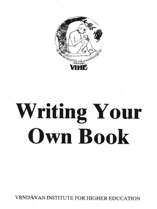 Writing Your Own Book: VIHE Course material
