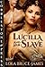 Lucilla and Her Slave (Lucilla's Adventures, #1)