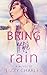 Bring the Rain