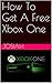 How To Get A Free Xbox One