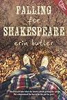 Falling for Shakespeare by Erin  Butler
